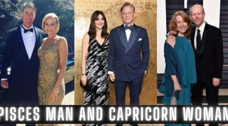 Pisces man Capricorn woman famous couples and their compatibility