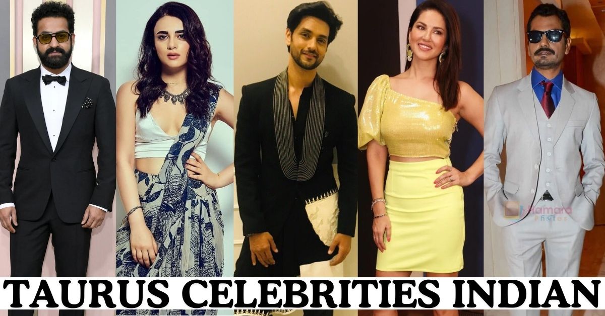 Taurus celebrities Indian